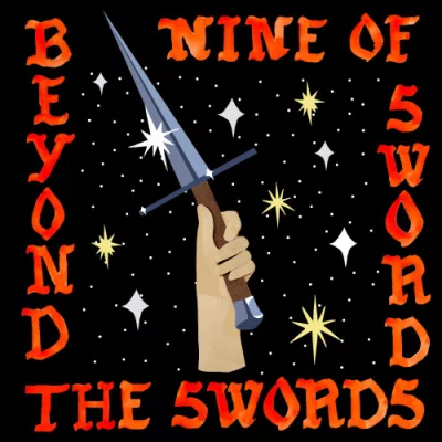 Nine of Swords - BEYOND THE SWORDS (2022)