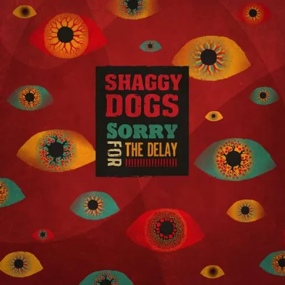 Shaggy Dogs - Sorry for the Delay! (2022)