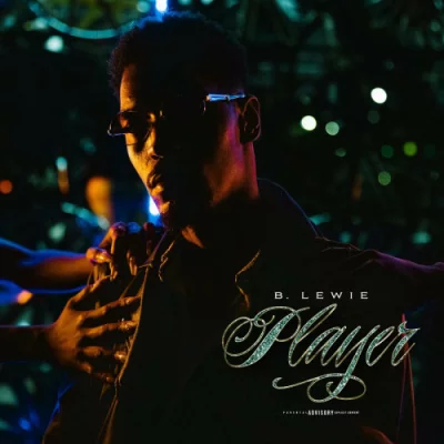 B. Lewie - Player (2022)