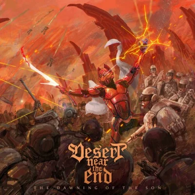 Desert Near The End - The Dawning Of The Son (2022)