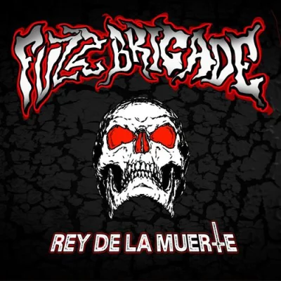 Fuzz Brigade - Rey de la Muerte (2022)