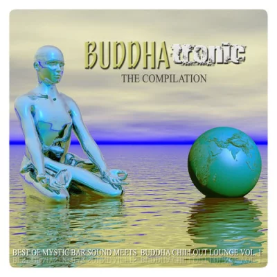 Buddhatronic - the Compilation, Vol. I-VII (2015-2022)