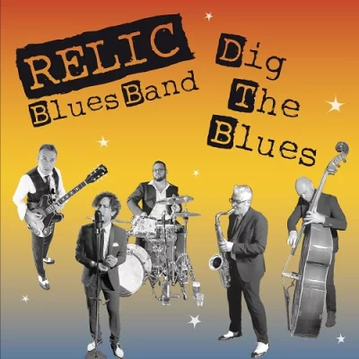 Relic Blues Band - Dig the Blues (2022)