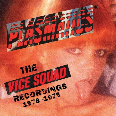 Plasmatics - The Vice Squad Recordings 1978-1979 (2022)