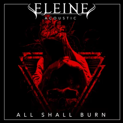 Eleine - All Shall Burn (acoustic) (2022)