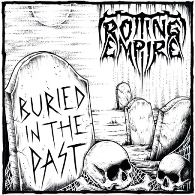 Rotting Empire - Buried in the Past (2022)