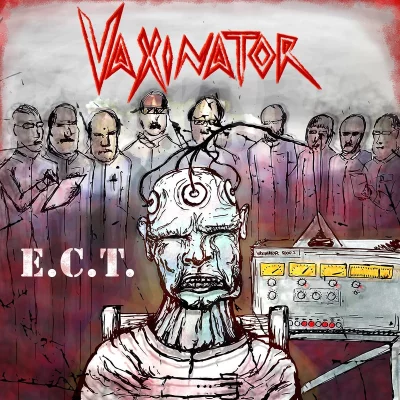 Vaxinator - E.C.T. (2022)