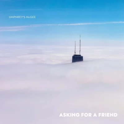 Umphrey's Mcgee - Asking For A Friend (2022)