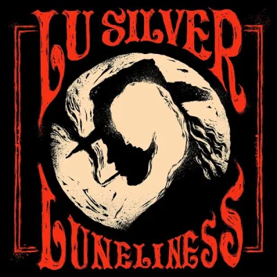 Lu Silver - Luneliness (2022)