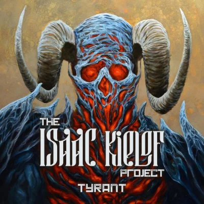 The Isaac Kielof Project - Tyrant (2022)