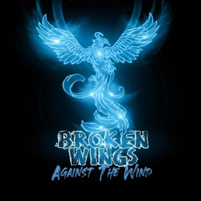 Broken Wings - Against The Wind (2022)