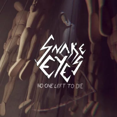 Snake Eyes - No One Left To Die (2022)