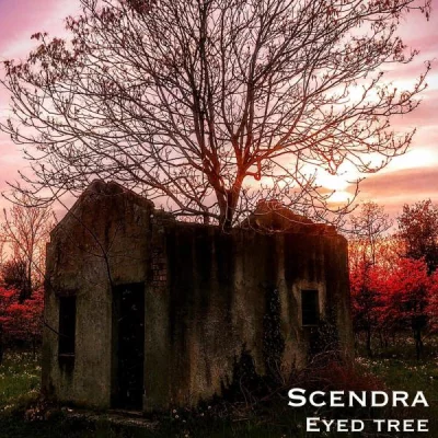 Scendra - Eyed Tree (2022)