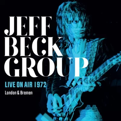 Jeff Beck - Live On Air 1972. London & Bremen (2022)