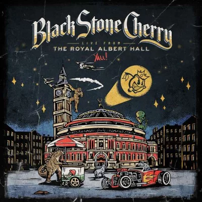 Black Stone Cherry - Live From The Royal Albert Hall... Y'all! (2022)