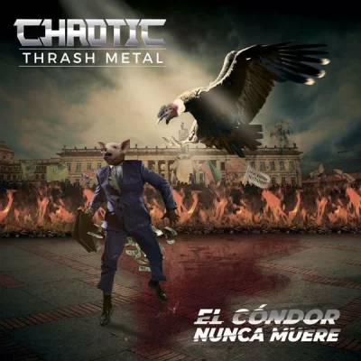 Chaotic Thrash Metal - El Cóndor Nunca Muere (2022)