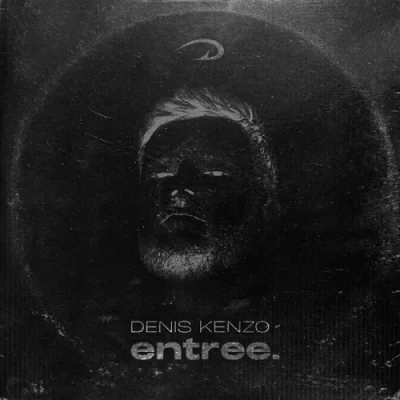 Denis Kenzo - entree. (2022)