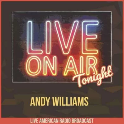 Andy Williams - Live On Air Tonight (2022)