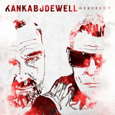 Kanka + Bodewell - Herzblut (2022)