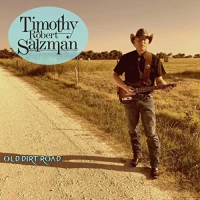 Timothy Robert Salzman - Old Dirt Road (2022)