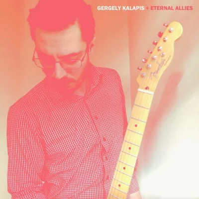 Gergely Kalapis - Eternal Allies (2022)