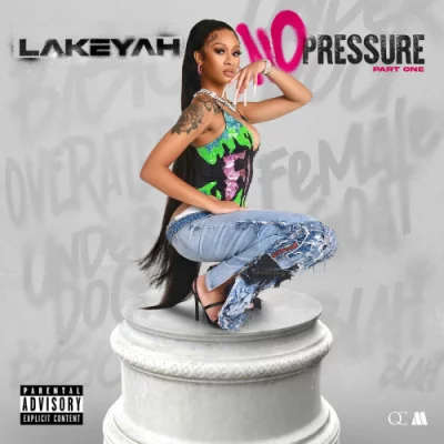 Lakeyah - No Pressure (Pt. 1) (2022)