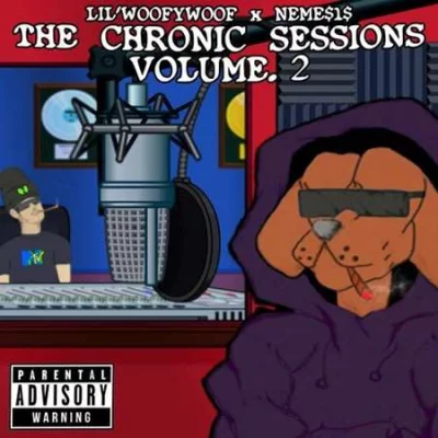 NEME$1$, LiL'WooFyWooF - The Chronic Sessions, Vol.2 (2022)