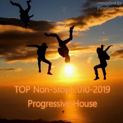 TOP Non-Stop 2010-2019 - Progressive House (2022)