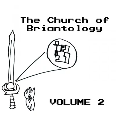 The Church of Briantology Vol. 1-2 (2021 - 2022)