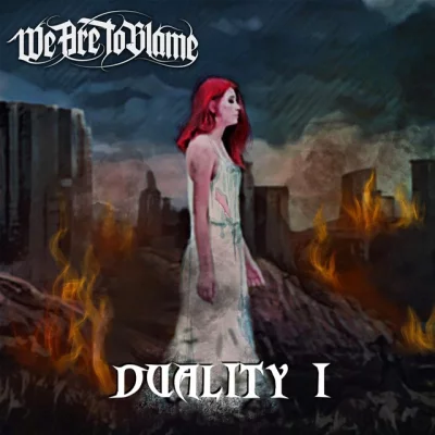 We Are to Blame - Duality I (2022)