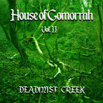 Deadmist Creek - House of Gomorrah vol. 2 (2022)