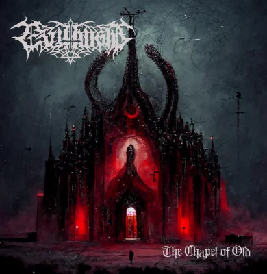 Evil Might - The Chapel of Old (2022)