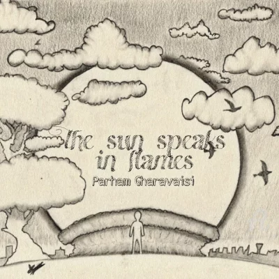 Parham Gharavaisi - The Sun Speaks in Flames (2022)