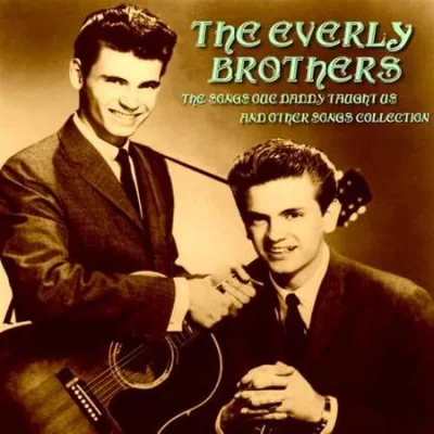 The Everly Brothers - The Songs Our Daddy Taught Us and Other Songs Collection (2022)