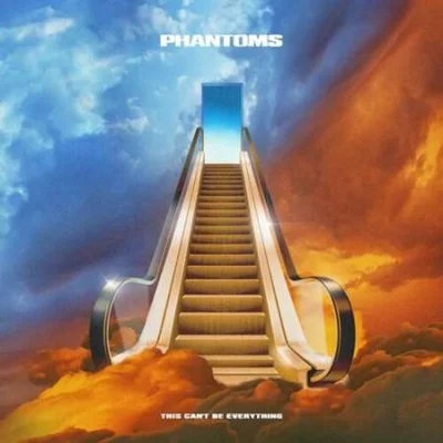 Phantoms - This Can’t Be Everything (2022)