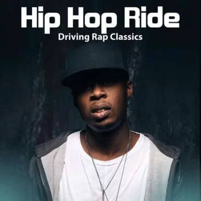 Hip Hop Ride: Driving Rap Classics (2022)