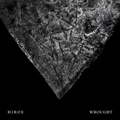 Hiroe - Wrought (2022)