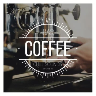 Coffee Bar Chill Sounds, Vol. 31 (2022)