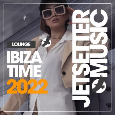 Ibiza Lounge Time 2022 (2022)