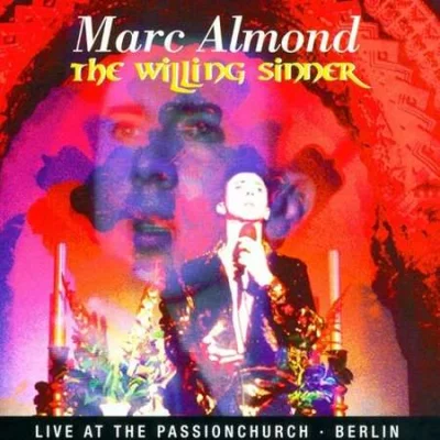 Marc Almond - The Willing Sinner: Live At The Passion Church Berlin (2022)