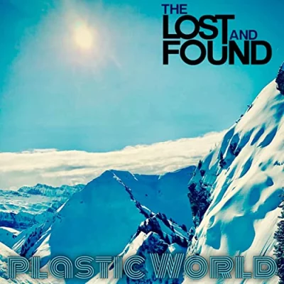 The Lost And Found - Plastic World (2022)