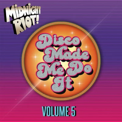 Disco Made Me Do It, Vol. 1-5 (2018 - 2022)