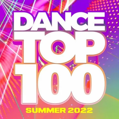 Dance Top 100 - Summer 2022 (2022)