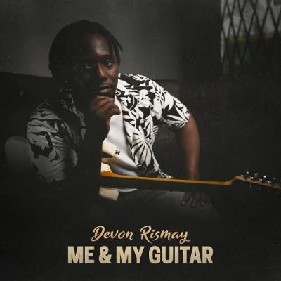 Devon Rismay - Me & My Guitar (2022)