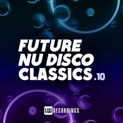 Future Nu Disco Classics, Vol. 01-10 (2021 - 2022)