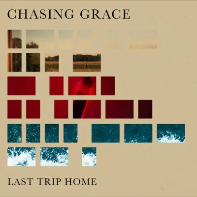 Chasing Grace - Last Trip Home (2022)