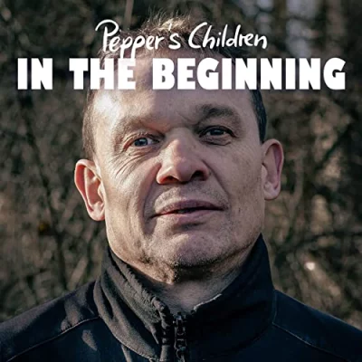 Pepper's Children - In The Beginning (2022)