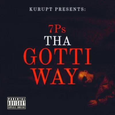 Kurupt - Kurupt Presents: 7Ps Tha Gotti Way (2022)