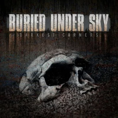 Buried Under Sky - Darkest Corners (2022)