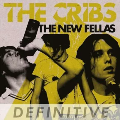 The Cribs - The New Fellas [Definitive Edition] (2022)